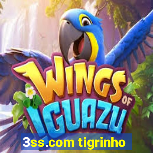 3ss.com tigrinho